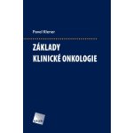 Základy klinické onkologie - Pavel Klener – Hledejceny.cz