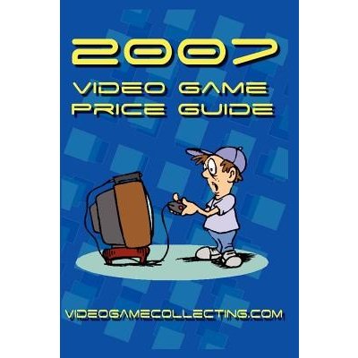 2007 Video Game Price Guide Videogamecollecting ComPaperback – Hledejceny.cz
