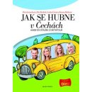 Jak se hubne v Čechách - Petr Havlíček, Petra Lamschová, Lenka Černá, Zuzana Bičíková