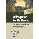 Na operu s italštinou. All’opera in Italiano: All’opera in Italiano - Baldussi Stefano – Hledejceny.cz