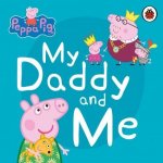 Peppa Pig: My Daddy and Me - Ladybird Books – Hledejceny.cz