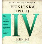 Husitská epopej IV - Za časů bezvládí - Vlastimil Vondruška – Sleviste.cz