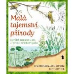 Malá tajemství přírody I: Práce v přírodě - Dobroruková Jana – Hledejceny.cz