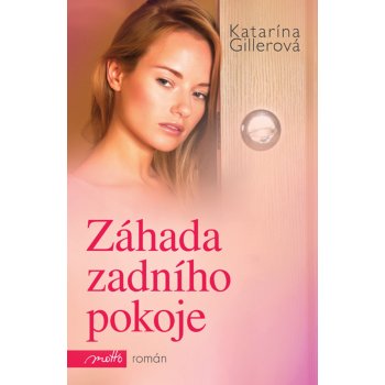 Záhada zadního pokoje - Katarína Gillerová