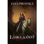 Láska a česť - Jana Pronská – Hledejceny.cz