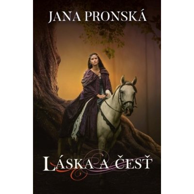 Láska a česť - Jana Pronská