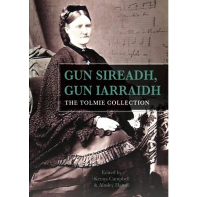 Gun Sireadh, Gun Iarraidh - The Tolmie Collection – Hledejceny.cz