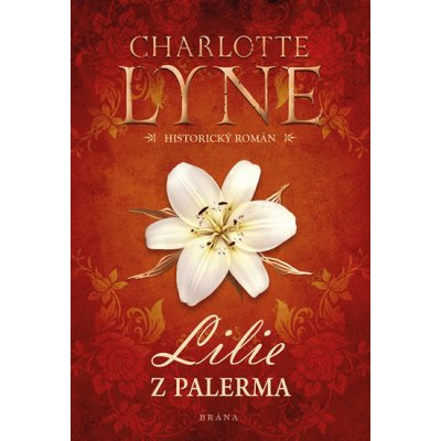 Lilie z Palerma - Charlotte Lyne – Hledejceny.cz