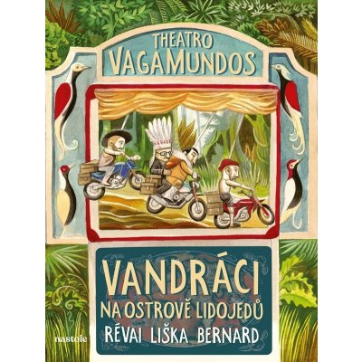 Theatro vagamundos - Pavel Liška, Jan Révai, Hynek Bernard – Hledejceny.cz