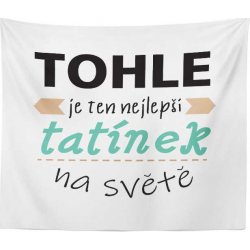 Sablio Deka Tohle je ten nejlepší tatínek na světě 150x120