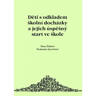 Děti s odkladem školní docházky a jejich úspěšný start ve škole – Sleviste.cz