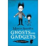 Ghosts and Gadgets - Marcus Sedgwick [GB] – Sleviste.cz