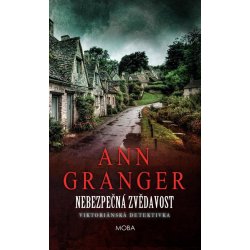 Nebezpečná zvědavost - Ann Granger