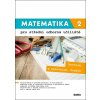 Matematika 2 pro střední odborná učiliště - Kateřina Marková, Lenka Macálková