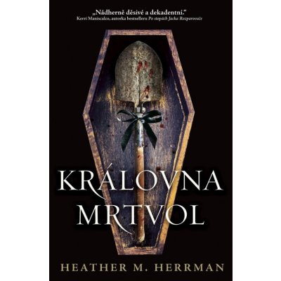 Královna mrtvol - Heather M. Herrman – Hledejceny.cz