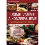 Udíme, vaříme a konzervujeme podle vyzkoušených receptů - Alena Doležalová