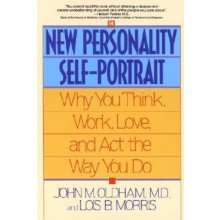 The New Personality Self-Portrait: Why You Think, Work, Love and ACT the Way You Do Oldham JohnPaperback