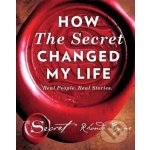 How the Secret Changed My Life - Rhonda Byrne – Hledejceny.cz