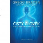 GREGG BRADEN ČISTÝ ČLOVĚK – Hledejceny.cz