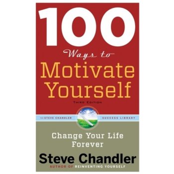 100 Ways to Motivate Yourself