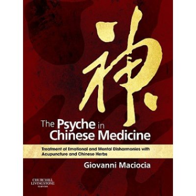 The Psyche in Chinese Medicine - G. Maciocia – Hledejceny.cz