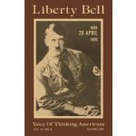 Liberty Bell-The Adolf Hitler 100th Birthday Anniversary Issue George P. Dietz – Hledejceny.cz