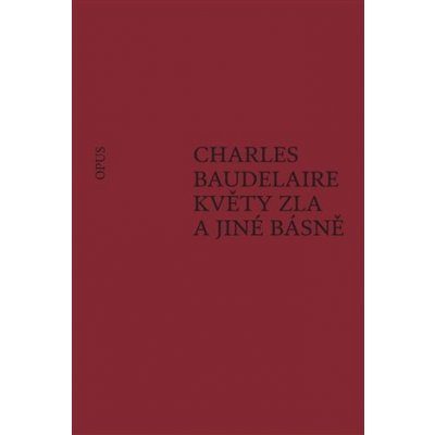 Květy zla a jiné básně - Charles Baudelaire – Zboží Mobilmania