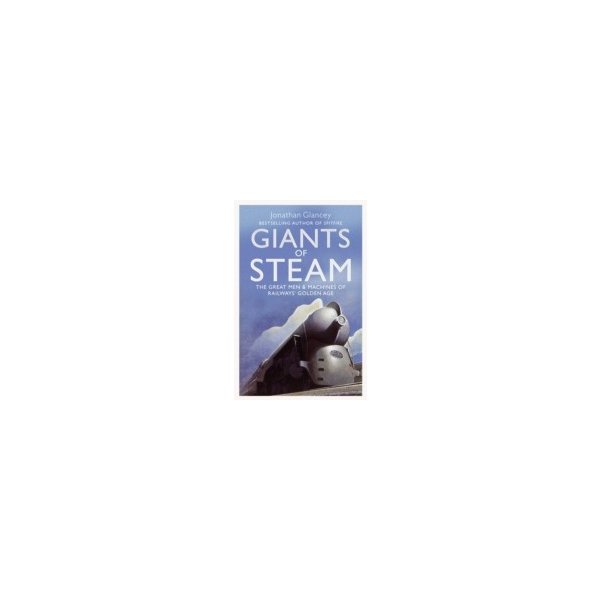 E-book elektronická kniha Giants of Steam - Glancey Jonathan