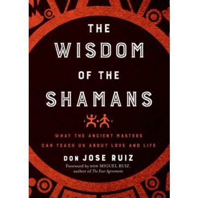 The Wisdom of the Shamans