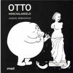 Otto Nonchalangelo - Anders Bronserud – Hledejceny.cz