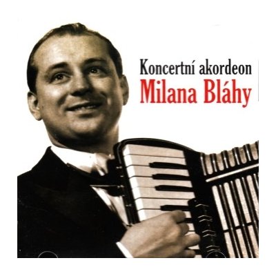 Milan Bláha - Koncertní akordeon Milana Bláhy CD