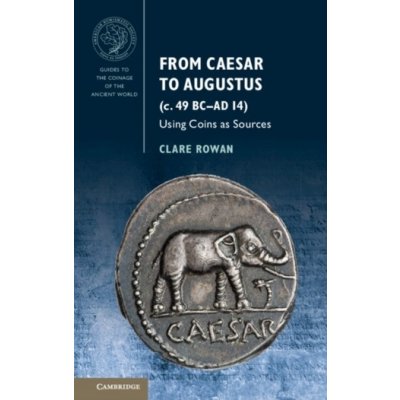Guides to the Coinage of the Ancient World Rowan Dr Clare University of WarwickPaperback softback – Zboží Mobilmania