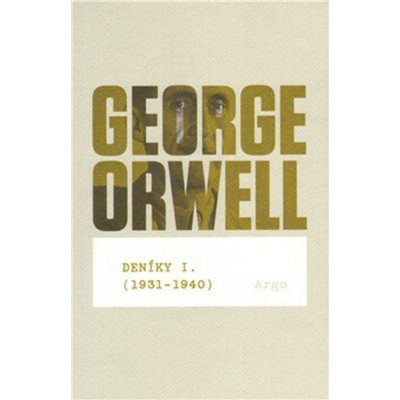 Deníky I 1931–1940 George Orwell – Zbozi.Blesk.cz