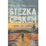 Stezka Českem - Martin Úbl – Sleviste.cz