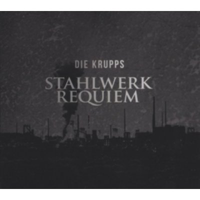 Die Krupps - Stahlwerkrequiem LP