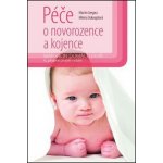 Péče o novorozence a kojence - Gregora Martin, Dokoupilová Milena – Hledejceny.cz