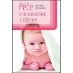 Péče o novorozence a kojence - Gregora Martin, Dokoupilová Milena – Hledejceny.cz