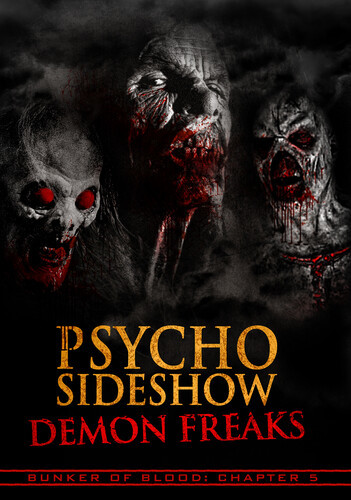 Bunker of Blood 5 - Psycho Sideshow: Demon Freaks DVD