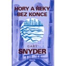 Hory a řeky bez konce - Snyder Gary