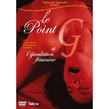 Le point G et l'éjaculation féminine DVD