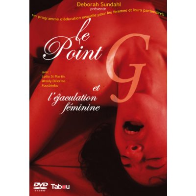 Le point G et l'éjaculation féminine DVD