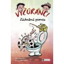 Vyčůránci - Záchodová pomsta - Penzešová Alena