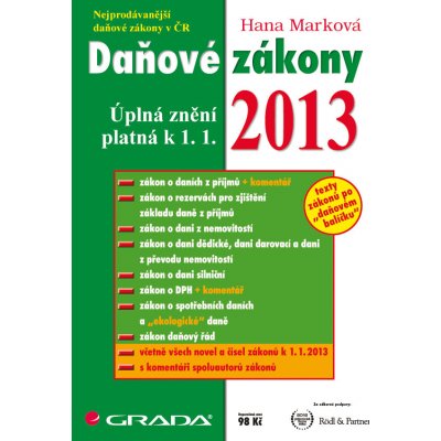 Marková Hana - Daňové zákony 2013 -- úplná znění platná k 1. 1. 2013 – Sleviste.cz