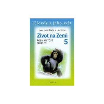 Život na Zemi 5.roč Rozmanitost přírody PL Alter