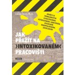 Jak přežít na "intoxikovaném" pracovišti – Hledejceny.cz