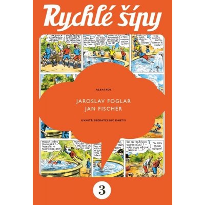 Rychlé šípy - sběratelské vydání - 3. díl | Jaroslav Foglar, Jan Fischer, JUDr. – Hledejceny.cz