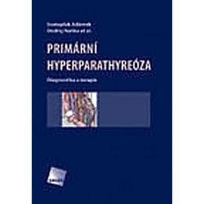 Primární hyperparathyreóza – Hledejceny.cz