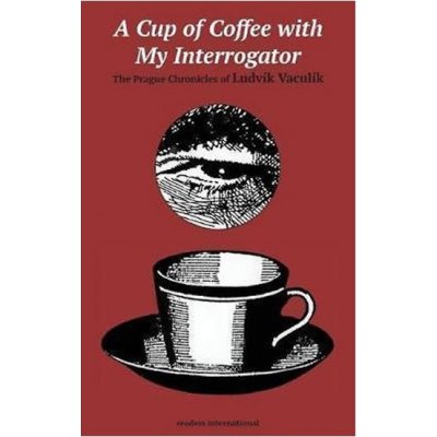 Cup of coffee with my interrogator – Vaculík Ludvík