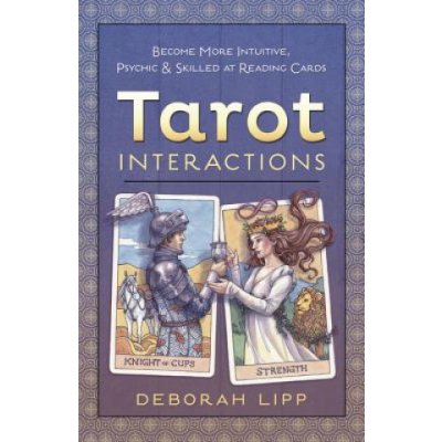 Tarot Interactions - Lipp, Deborah – Hledejceny.cz