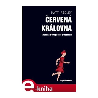 Červená královna. Sexualita a vývoj lidské přirozenosti - Matt Ridley e-kniha – Hledejceny.cz